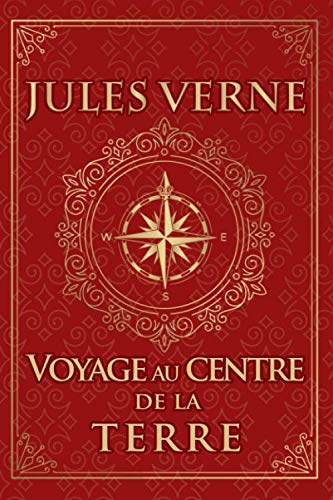 Voyage au centre de la Terre - Jules Verne: Édition illustrée | 257 pages Format 15,24 cm x 22,86 cm